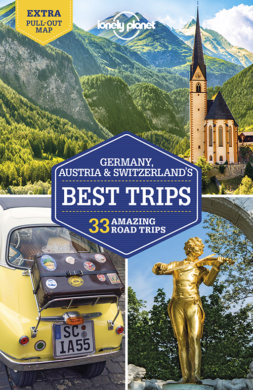 Germany, Austria & Switzerland's Best Trips, Lonely Planet (2nd ed. June 20)