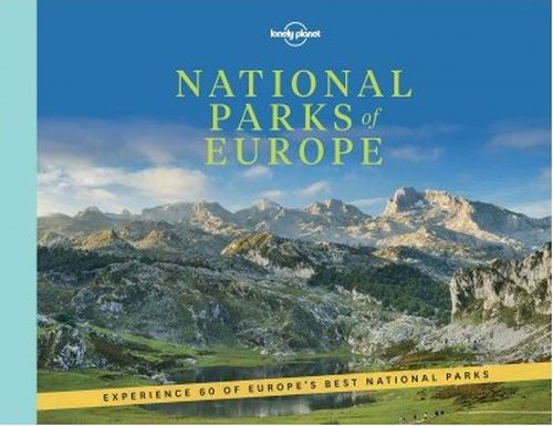 National Parks of Europe, Lonely Planet (1st ed. Apr. 17)