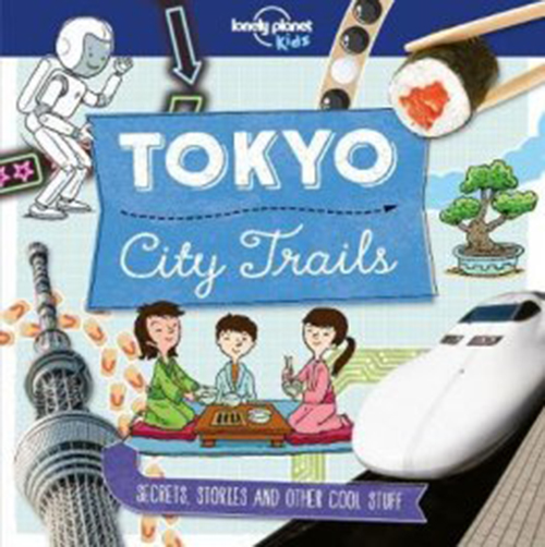 Tokyo City Trails, Lonely Planet (1st ed. Oct. 17)