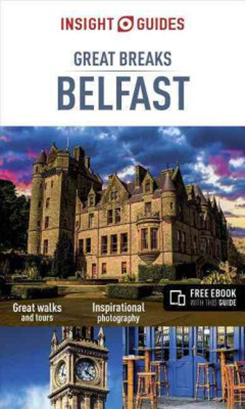 Belfast Great Breaks, Insight Guides (3rd ed. Aug. 17)