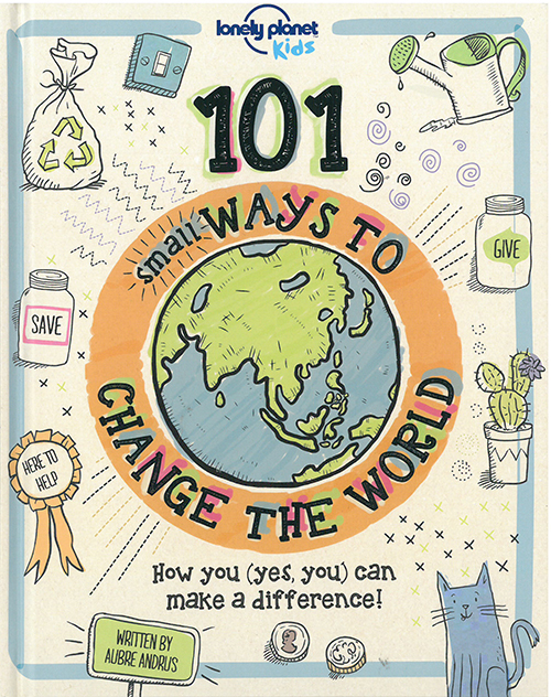 101 Small Ways to Change the World (Oct. 18)