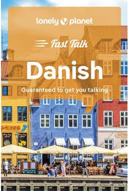 Danish Fast Talk, Lonely Planet (2nd ed. July 23)