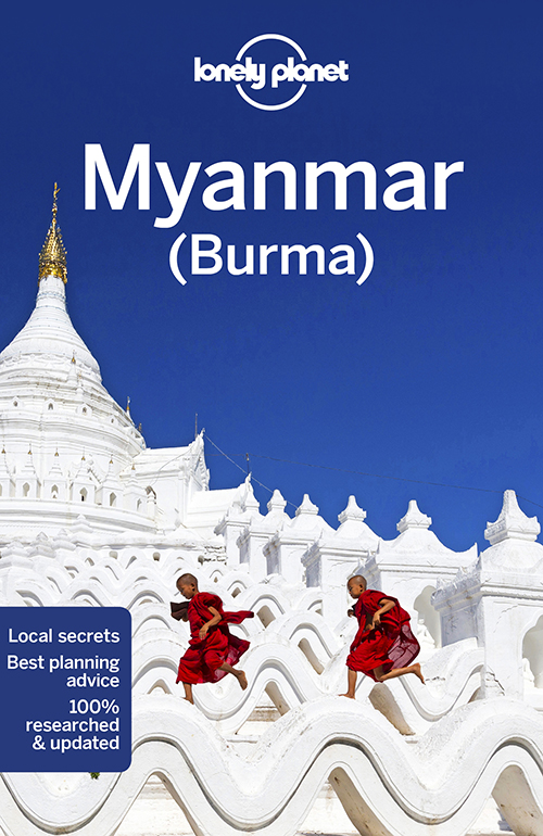 Myanmar (Burma), Lonely Planet (14th ed. July 26)