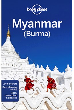 Myanmar (Burma), Lonely Planet (14th ed. July 26)