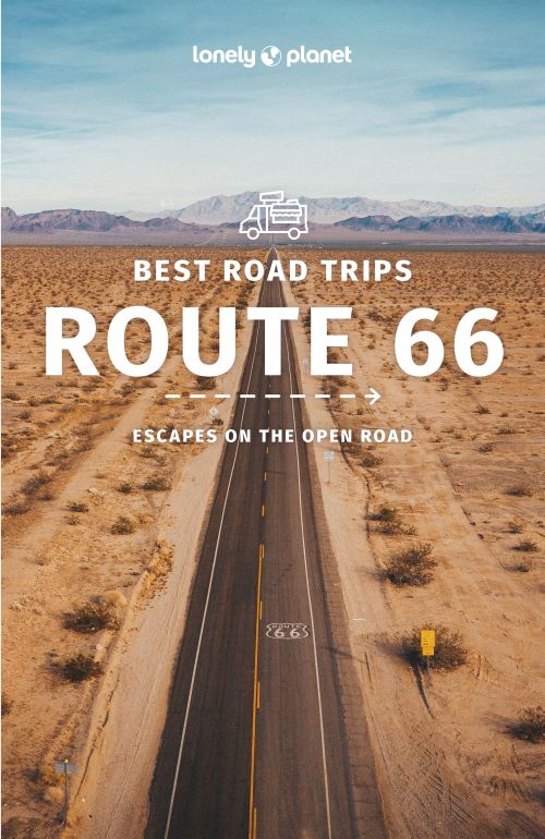 Route 66 Best Road Trips, Lonely Planet (3rd ed. Oct. 22)