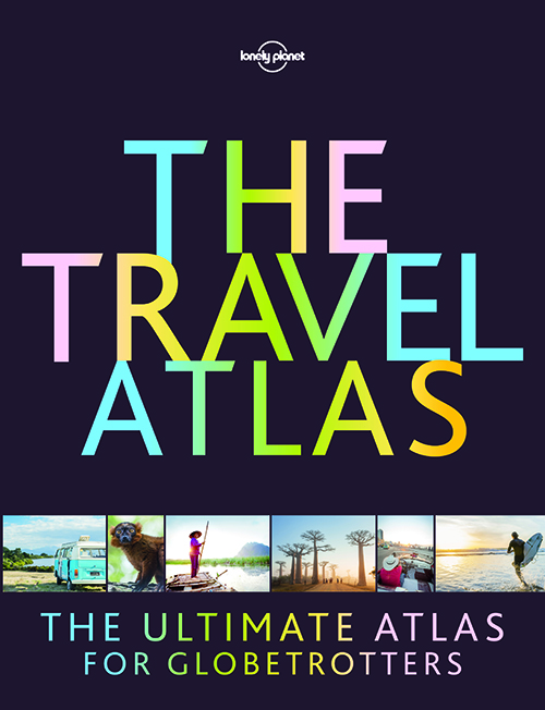 Travel Atlas, The: The Ultimate Atlas for Globetrotters (HB)