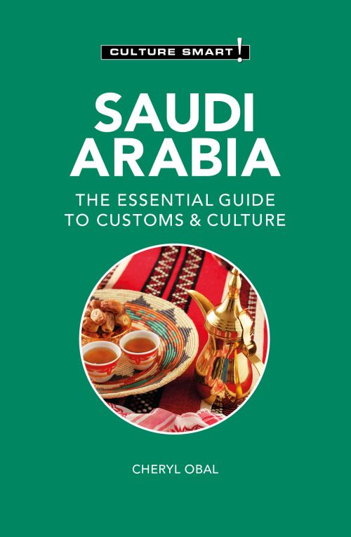 Culture Smart Saudi Arabia: The Essential Guide to Customs & Culture (2nd ed. June 24)