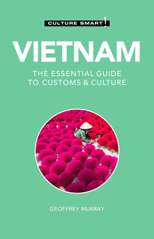 Culture Smart Vietnam: The essential guide to customs & culture (3rd ed. Mar. 21)