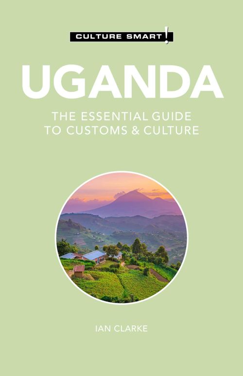 Culture Smart Uganda: The essential guide to customs & culture (2nd ed. Mar. 21)