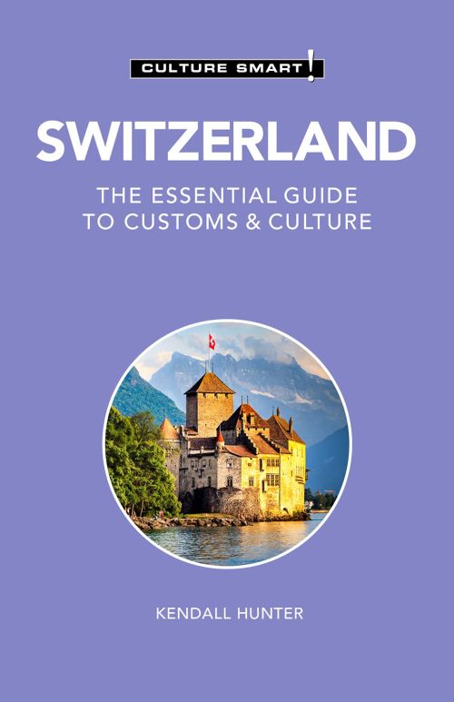 Culture Smart Switzerland: The essential guide to customs & culture (3rd. ed. Mar. 21)