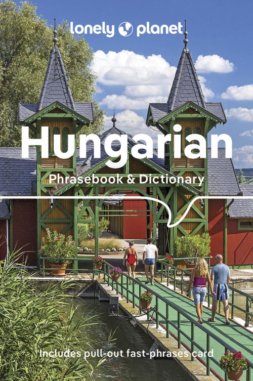 Hungarian Phrasebook & Dictionary, Lonely Planet (4th ed. July 25)