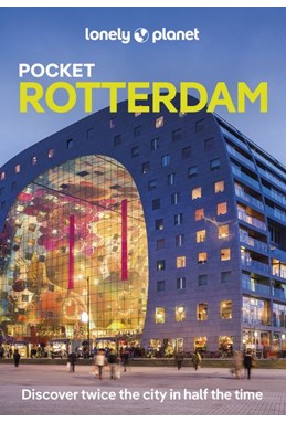 Rotterdam Pocket, Lonely Planet (2nd ed. July 25)