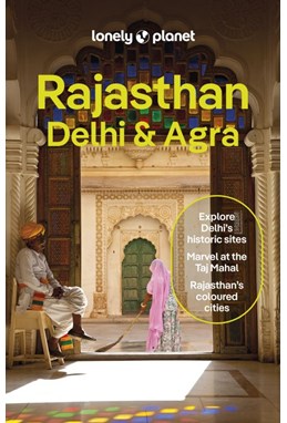 Rajasthan, Delhi & Agra, Lonely Planet (7th ed. Nov. 24)