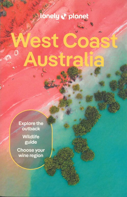 West Coast Australia, Lonely Planet (11th ed. Aug. 24)