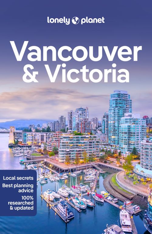 Vancouver & Victoria, Lonely Planet (9th ed. July 22)