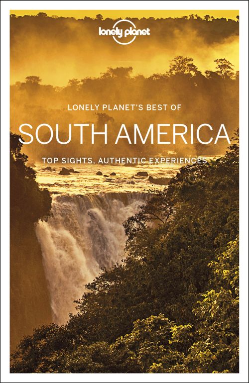 Best Of South America, Lonely Planet (1st Ed. Nov. 2019) - Scanvik.dk