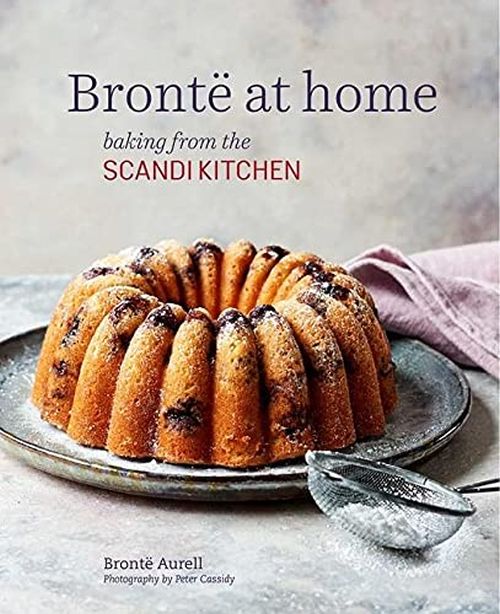 Bronte at home: Baking from the ScandiKitchen (HB)