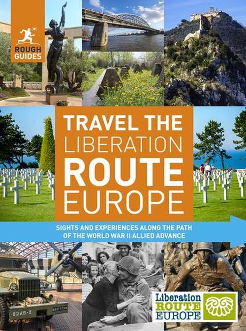 Rough Guides Travel The Liberation Route Europe (1st ed. July 19)