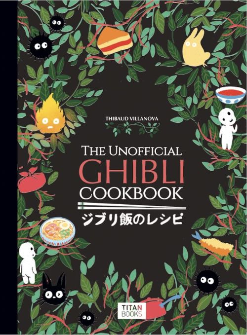 Unofficial Ghibli Cookbook, The (HB)