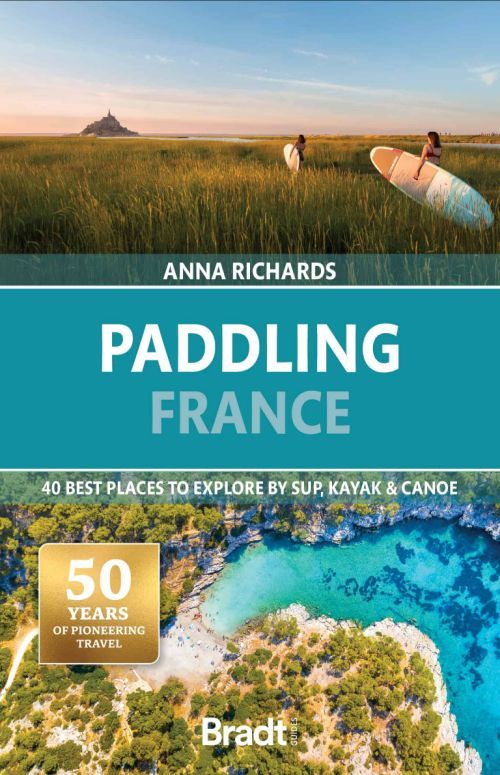 Paddling France, Bradt Travel Guide (1st ed. Mar. 24)