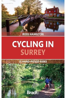 Cycling in Surrey: 21 hand-picked rides, Bradt Travel Guide (1st ed. Feb 24)