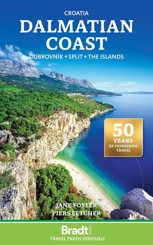 Croatia Dalmatian Coast: including Dubrovnik, Split and the Islands, Bradt Travel Guide (1st ed. Oct 24)