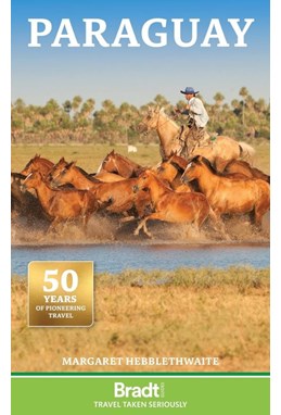 Paraguay, Bradt Travel Guide (4th ed. Sept. 25)