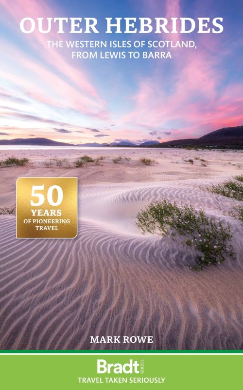 Outer Hebrides: The Western Isles of Scotland from Lewis to Barra, Bradt Travel Guide (3rd ed. Jun. 25)