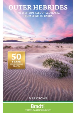 Outer Hebrides: The Western Isles of Scotland from Lewis to Barra, Bradt Travel Guide (3rd ed. Jun. 25)
