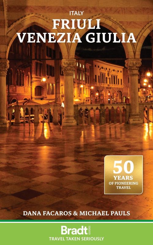 Italy: Friuli Venezia Giulia: Including Trieste, Udine, the Julian Alps and Carnia (2nd ed. Nov. 2025)
