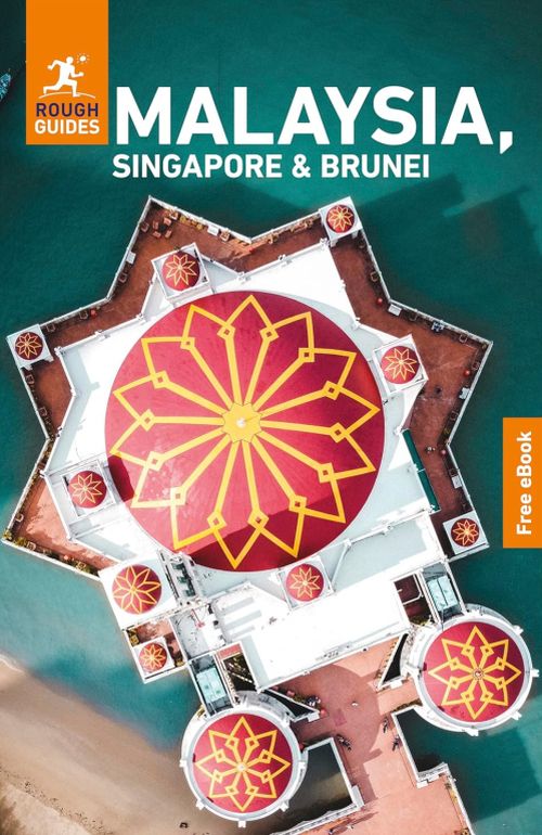 Malaysia, Singapore and Brunei, Rough Guide (11th ed. Feb. 26)