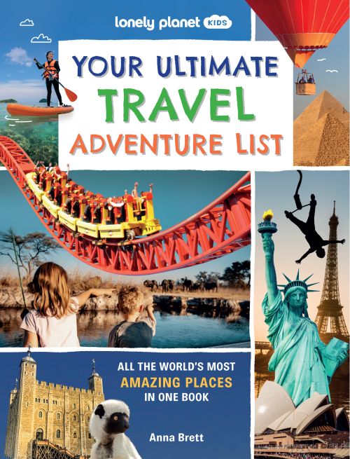 Your Ultimate Travel Adventure List, Lonely Planet Kids (1st ed. Oct. 2024)
