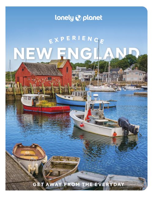 Experience New England, Lonely Planet (2nd ed. Jan. 25)