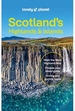 Scotland's Highlands & Islands, Lonely Planet (6th ed. Jun. 25)