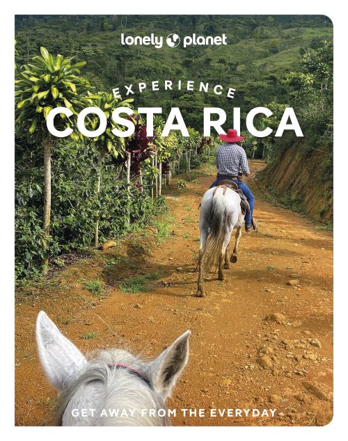 Experience Costa Rica, Lonely Planet (2nd ed. Oct. 25)