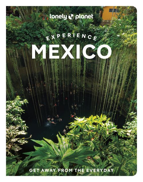 Experience Mexico, Lonely Planet (1st ed. Oct. 25)
