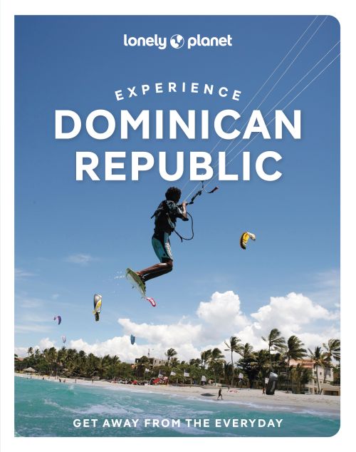 Experience Dominican Republic, Lonely Planet (1st ed. Dec. 25)