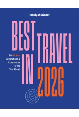 Lonely Planet's Best in Travel 2026 (1st ed. Oct. 25)