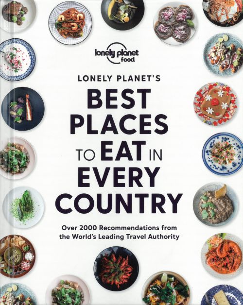 Lonely Planet's Best Places to Eat in Every Country (1st ed. May 21)
