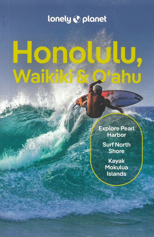 Honolulu Waikiki & Oahu, Lonely Planet (7th ed. Aug. 24)