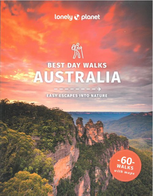 Best Day Walks Australia, Lonely Planet (2nd ed. Sept. 24)
