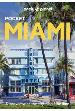 Miami Pocket, Lonely Planet (3rd ed. Sept. 25)
