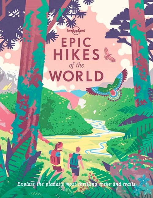 Epic Hikes of the World (PB), Lonely Planet (1st ed. Mar. 21)