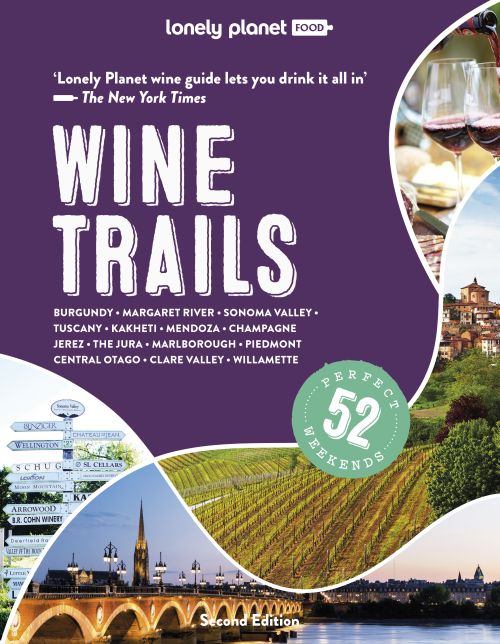 Wine Trails: Plan 52 perfect weekends in Wine Country (2nd ed. Feb. 23)