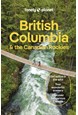 British Columbia & the Canadian Rockies, Lonely Planet (10th ed. May 24)