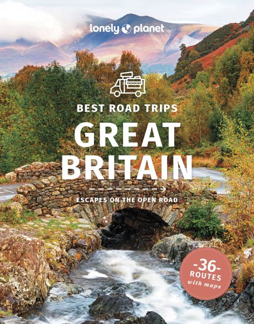 Best Road Trips Great Britain, Lonely Planet (3rd ed. Oct. 23)