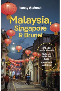 Malaysia, Singapore & Brunei, Lonely Planet (16th ed. July 24)