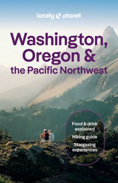 Washington, Oregon and the Pacific Northwest, Lonely Planet (10th ed. Jan. 26)