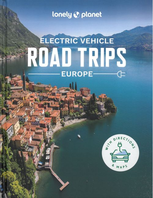 Electric Vehicle Road Trips - Europe, Lonely Planet (1st ed. May 23)