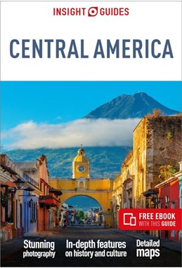 Central America, Insight Guide (2nd ed. Mar 24)
